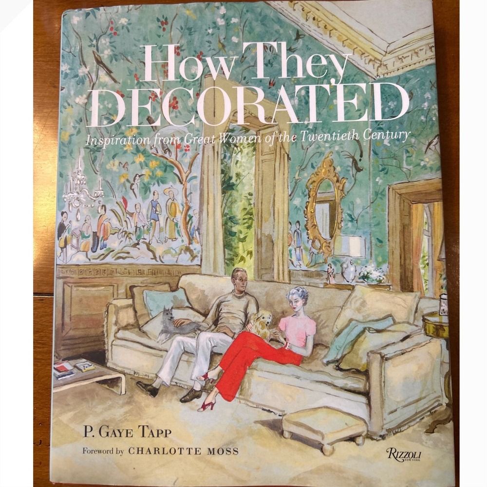 How They Decorated P. Gaye Tapp Rizzoli Interior Design Coffee Table Book